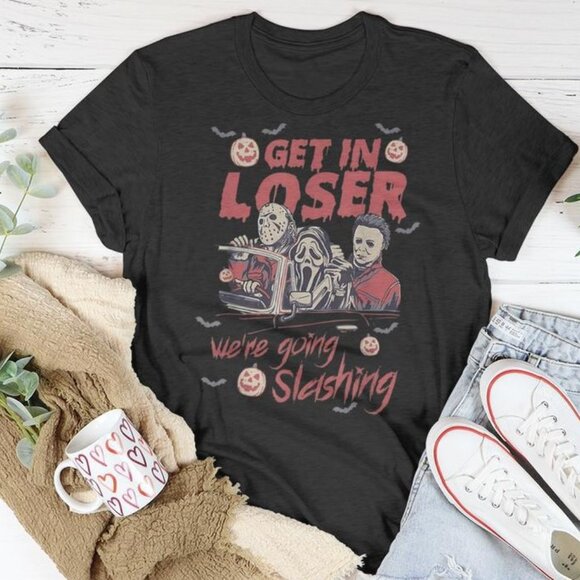Get In Loser We're Going Slashing Horror Character Halloween T-Shirt - Picture 1 of 4